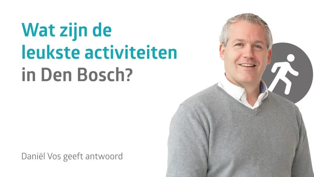 Wat zijn de leukste activiteiten in Den Bosch